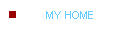 MY HOME